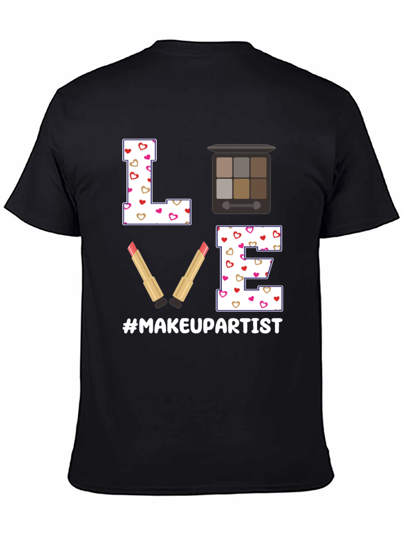 Love Makeup Artist T-Shirt - Beauty Professional Tee