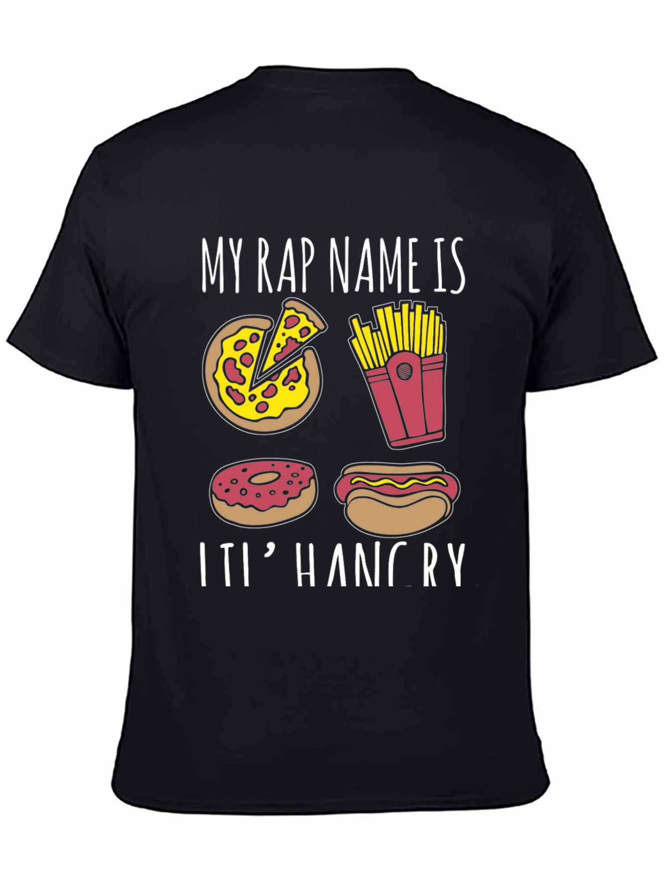 My Rap Name is ItI Hangry T-Shirt