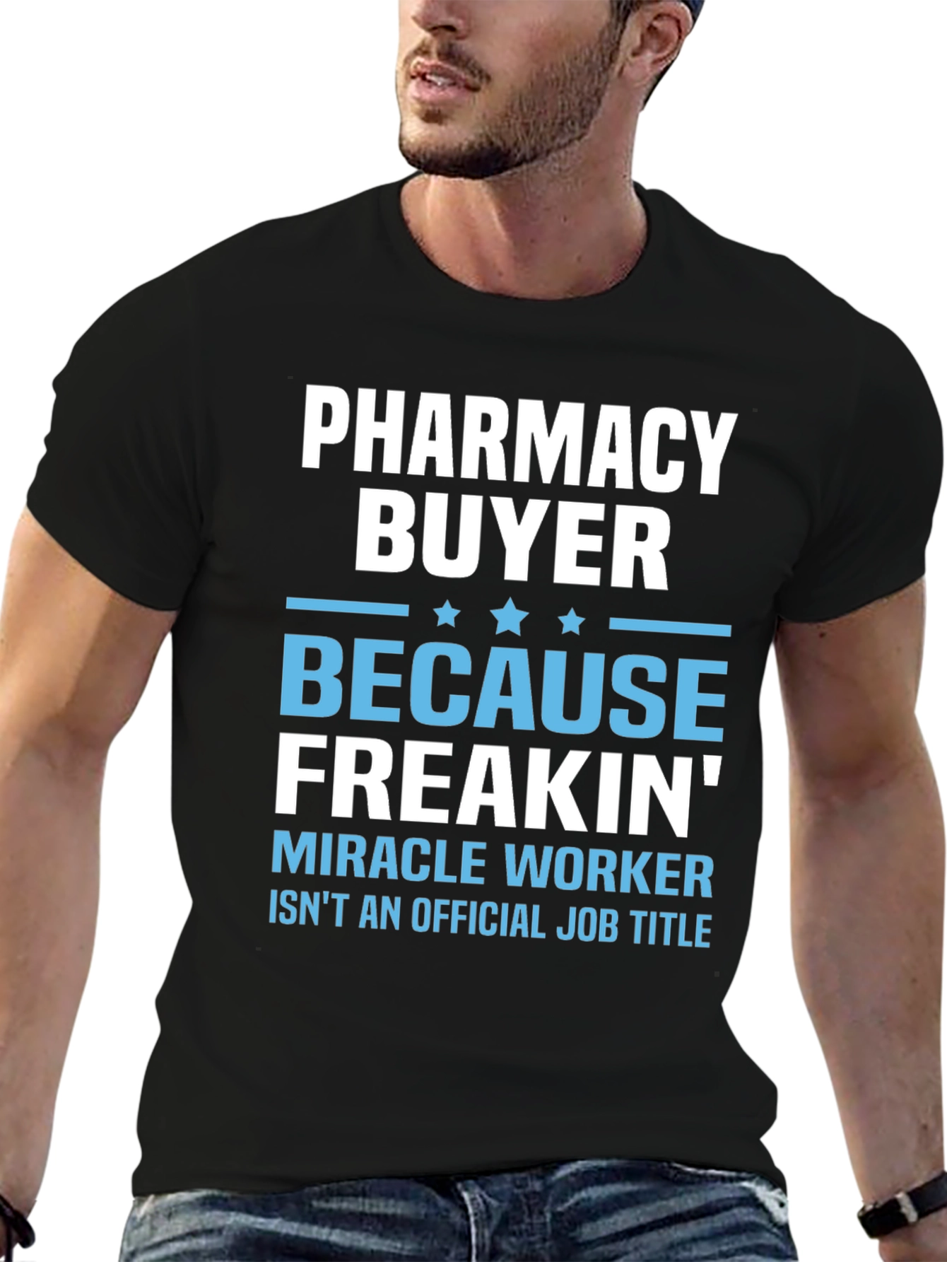 Pharmacy Buyer Miracle Worker T-Shirt