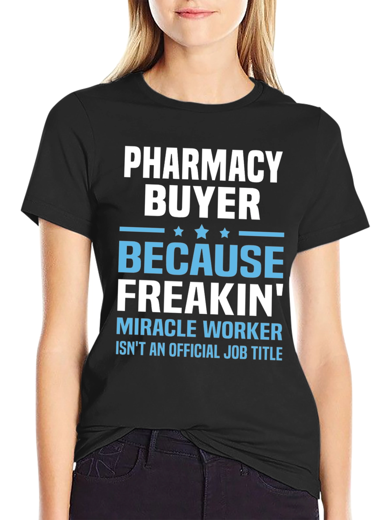 Pharmacy Buyer Miracle Worker T-Shirt