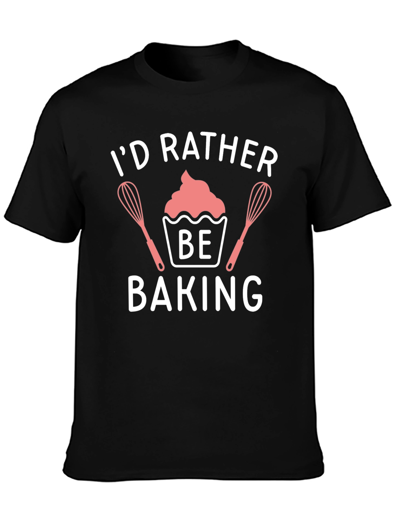 Id Rather Be Baking T-Shirt