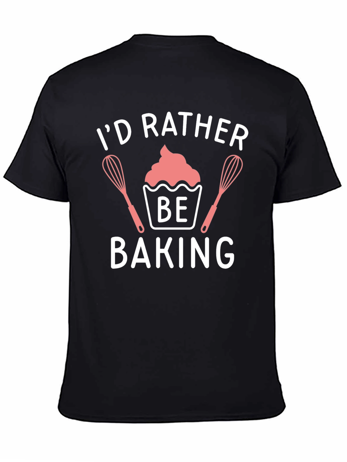 Id Rather Be Baking T-Shirt