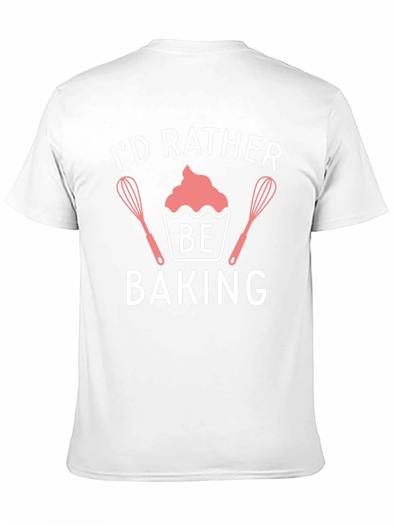 Id Rather Be Baking T-Shirt