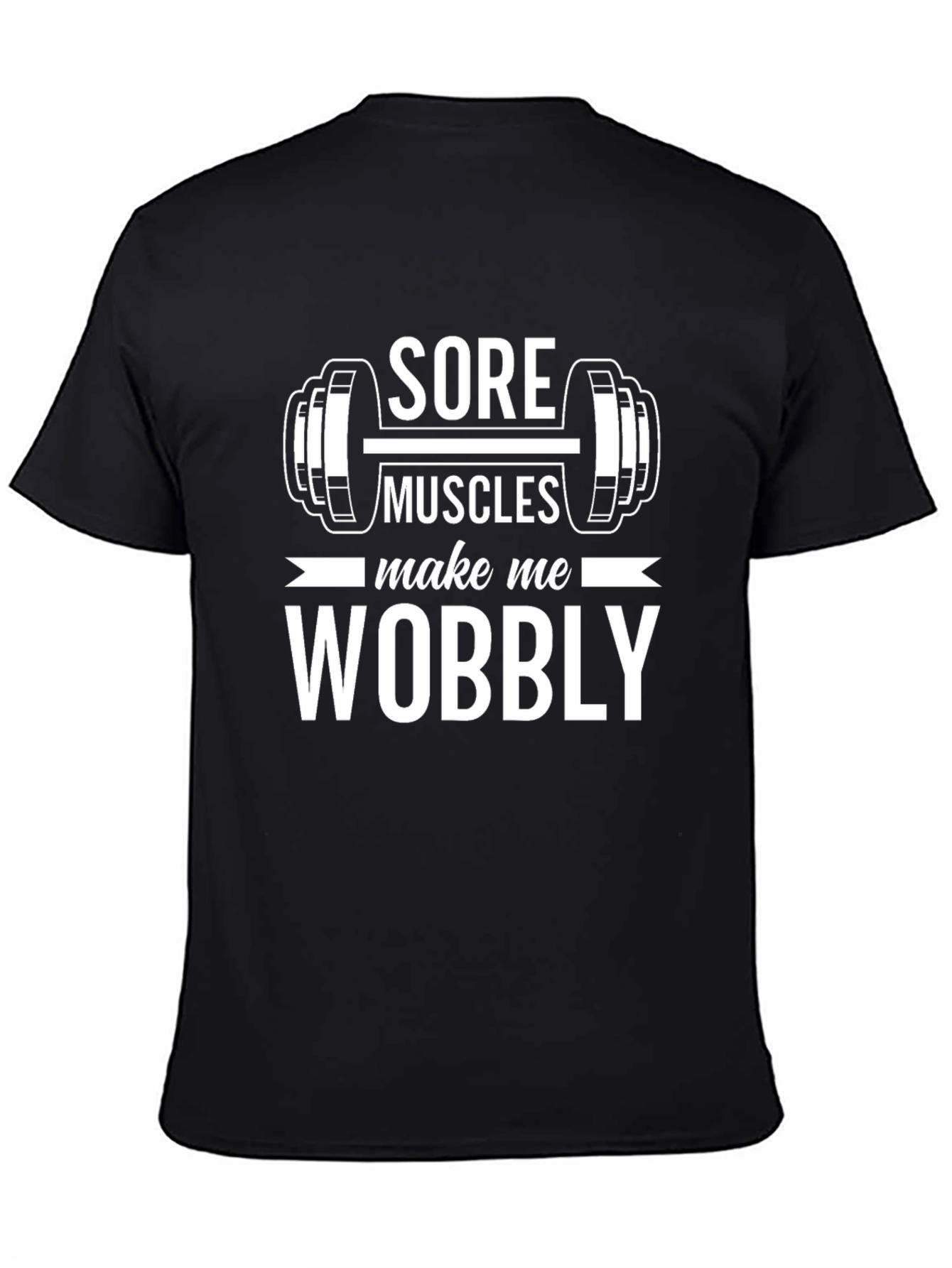 Sore Muscles Wobbly Workout T-Shirt
