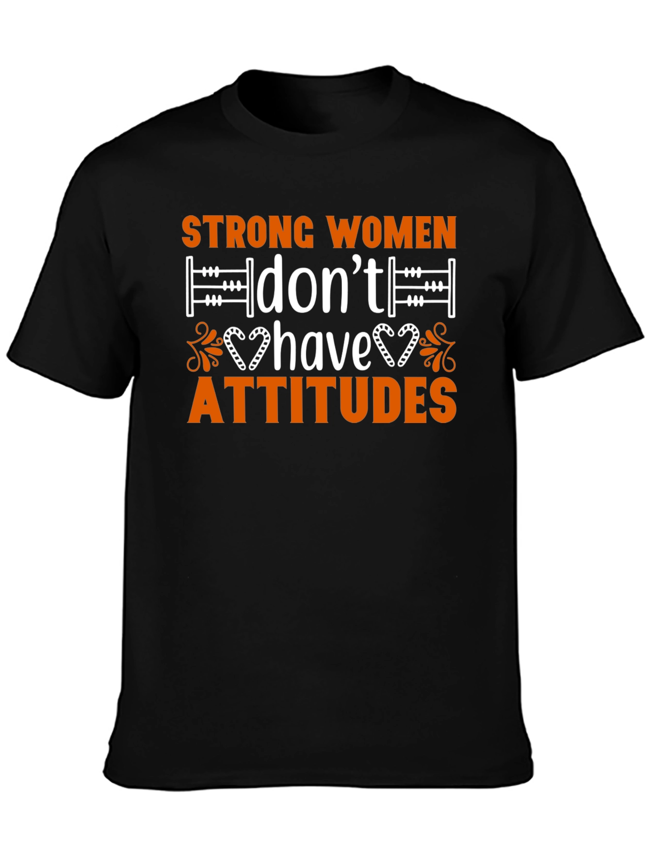 Strong Women Attitude T-Shirt - Cotton Blend