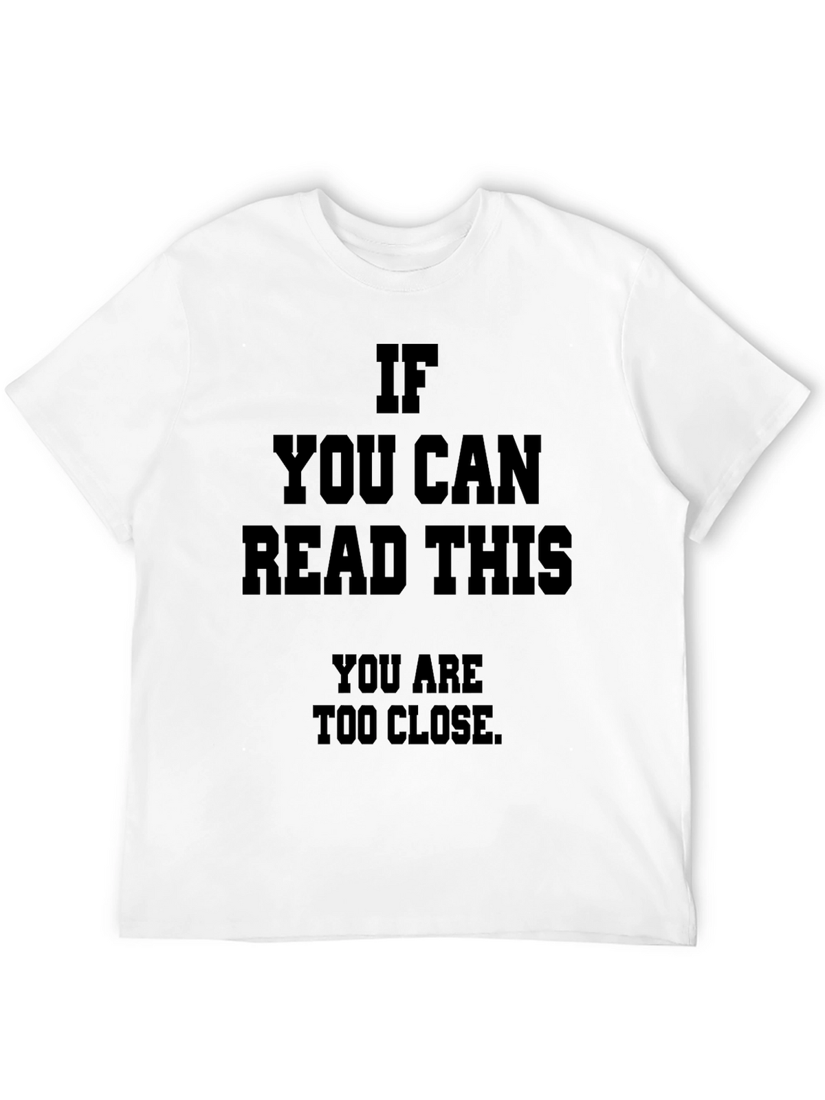 Funny Social Distance T-Shirt: If You Can Read This