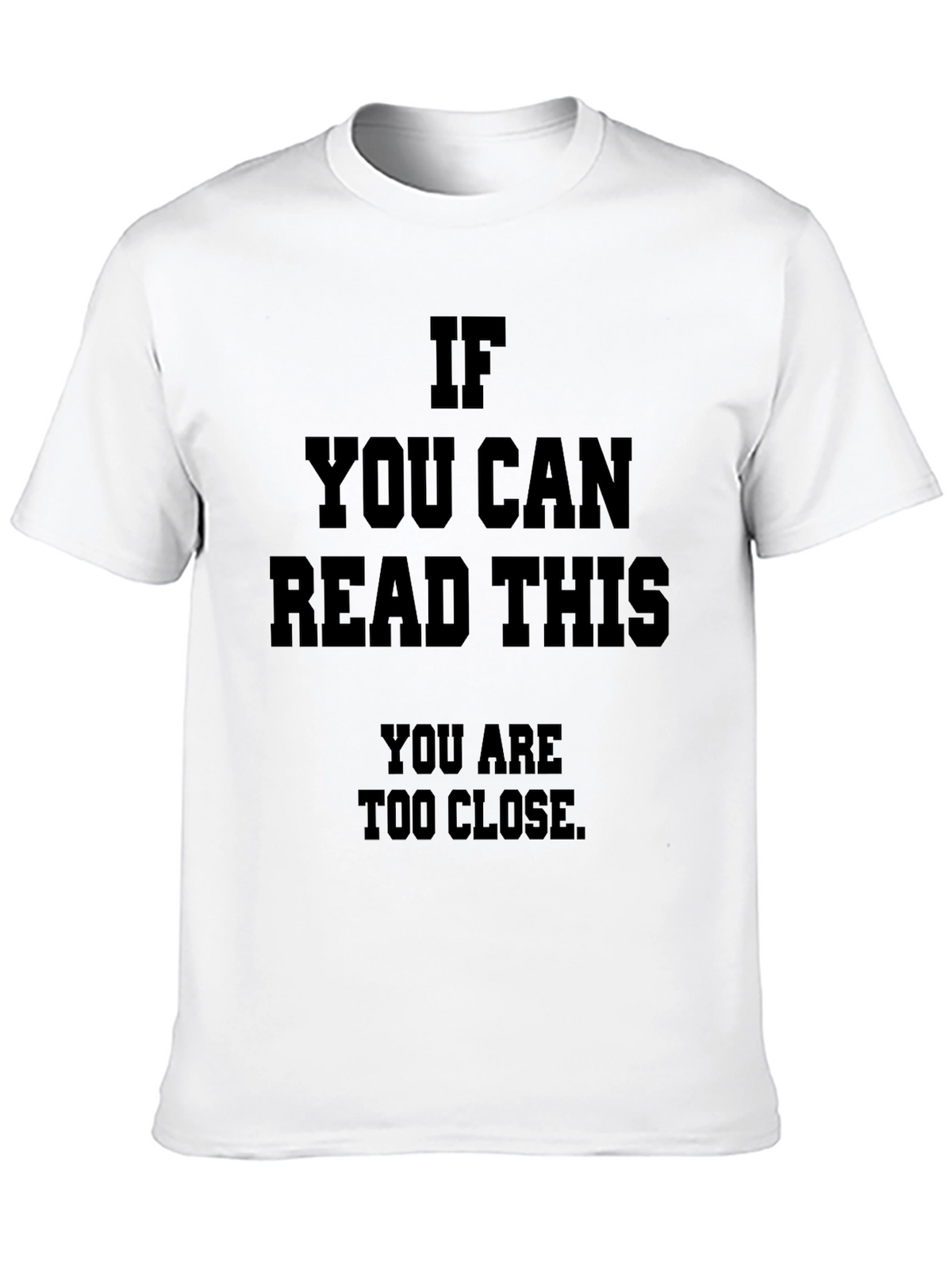 Funny Social Distance T-Shirt: If You Can Read This