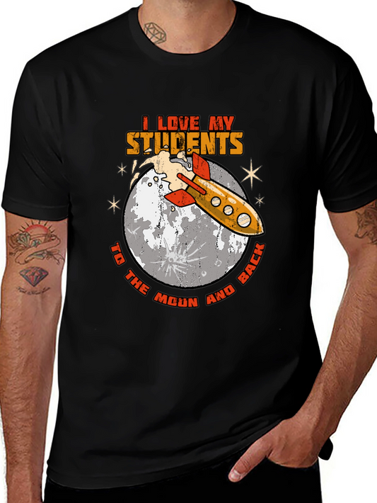 I Love My Students to The Moon and Back Teacher T-Shirt