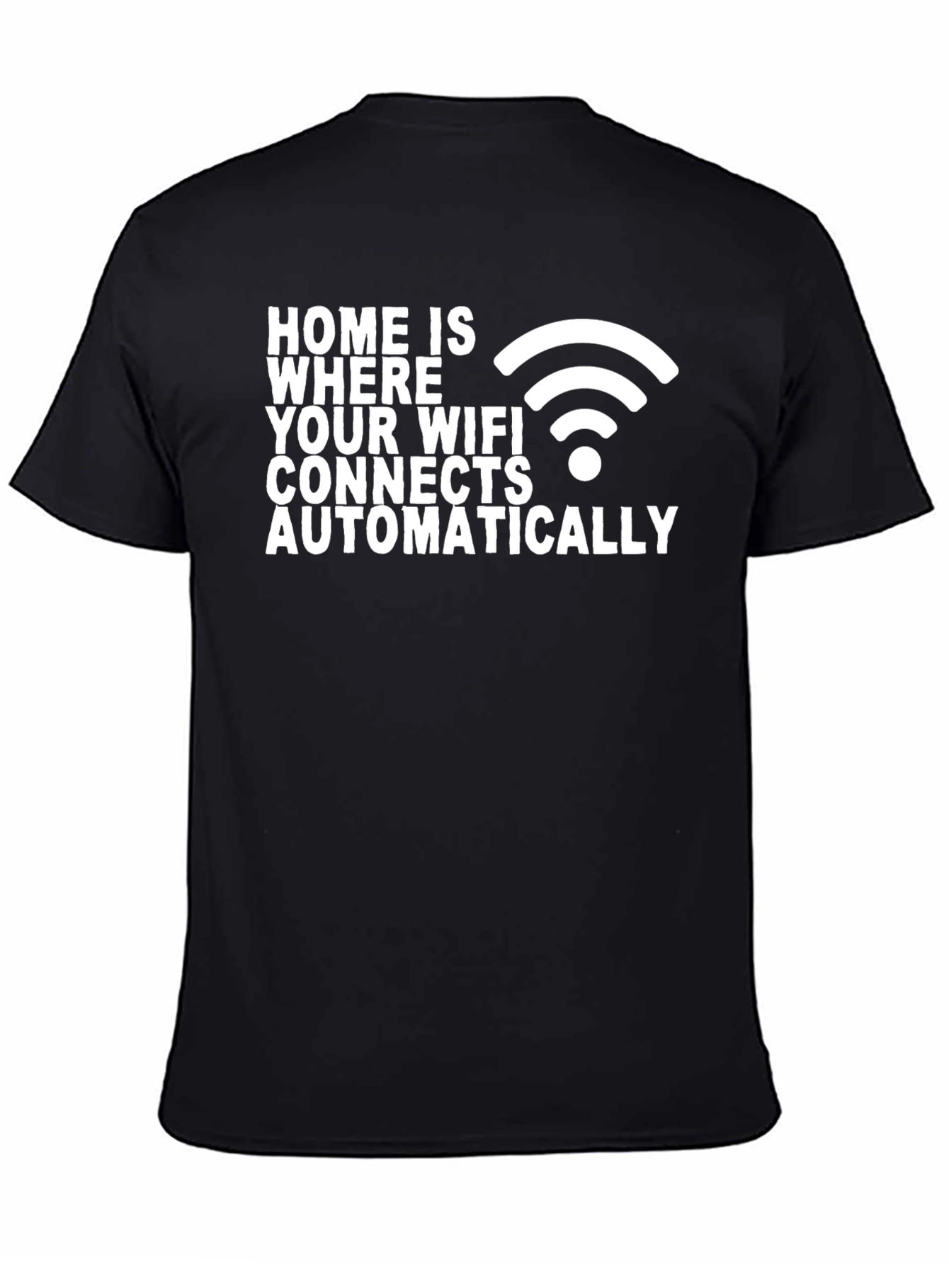Home is Where WiFi Connects T-Shirt