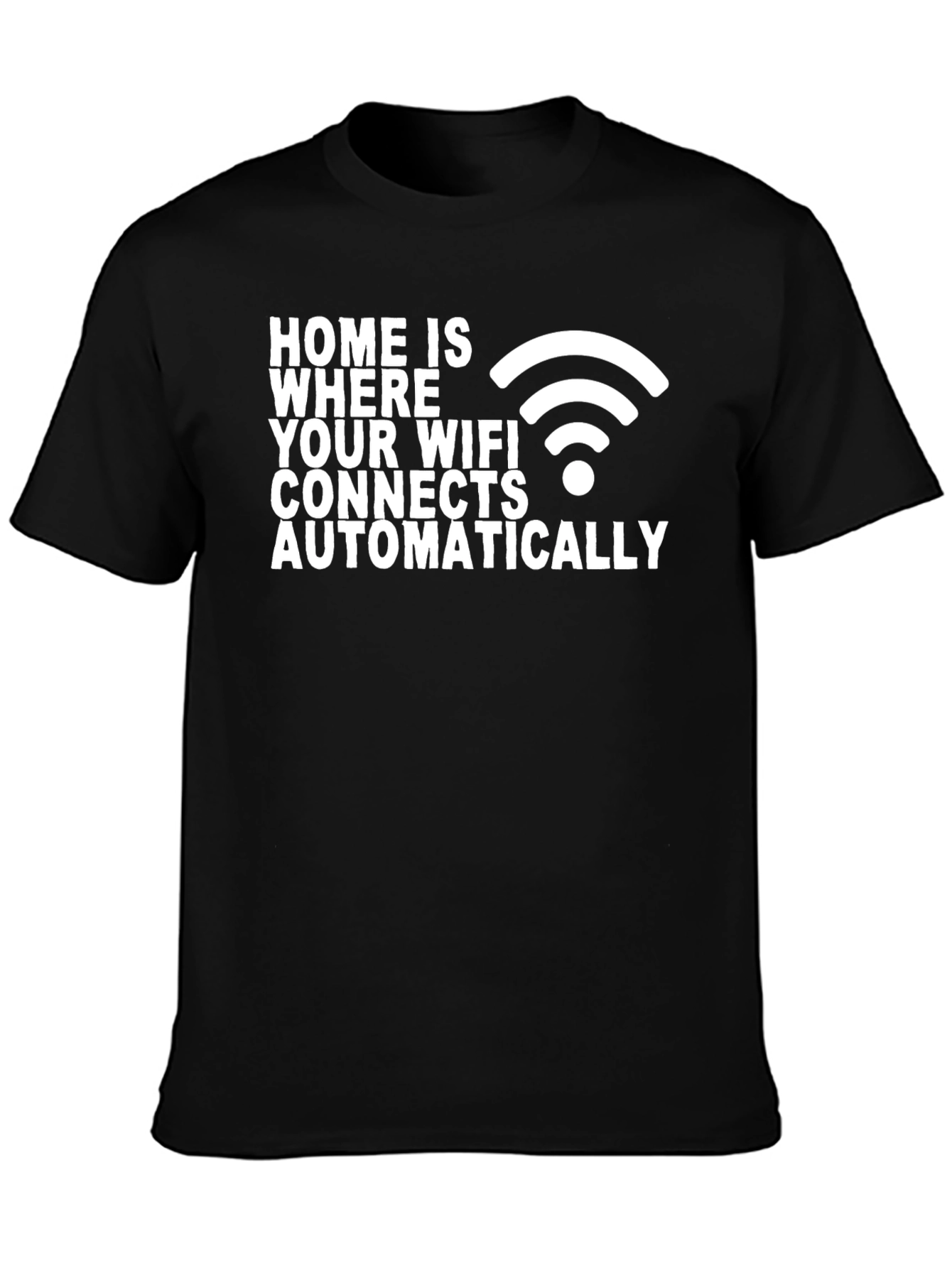 Home is Where WiFi Connects T-Shirt