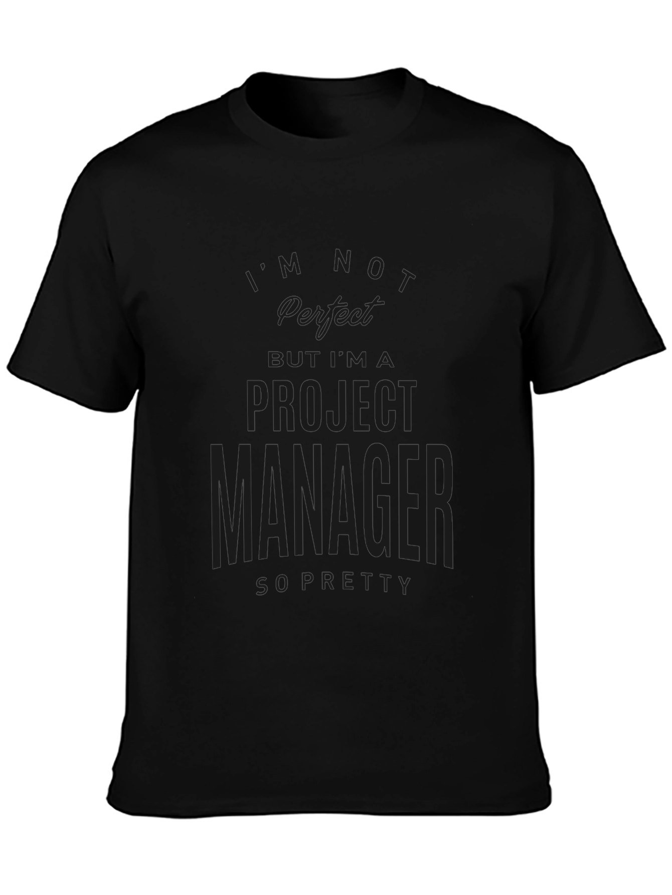 Project Manager Funny T-Shirt - Black
