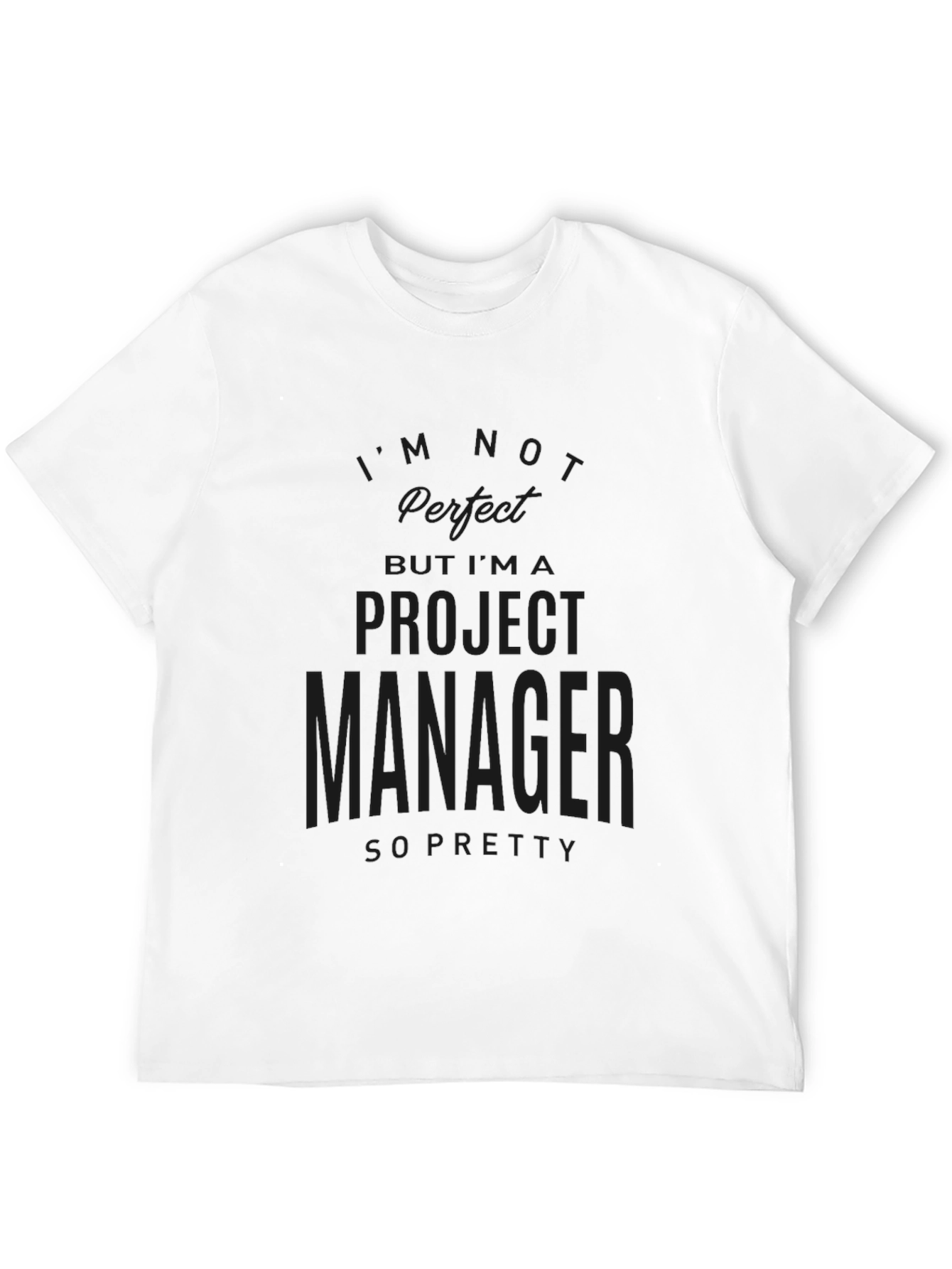 Project Manager Funny T-Shirt - Black