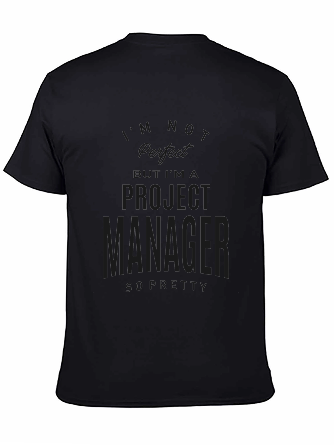 Project Manager Funny T-Shirt - Black