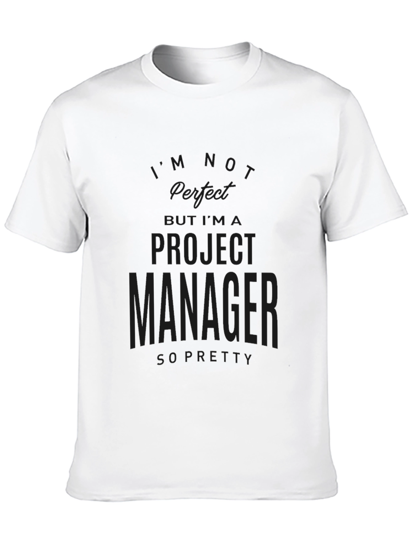 Project Manager Funny T-Shirt - Black