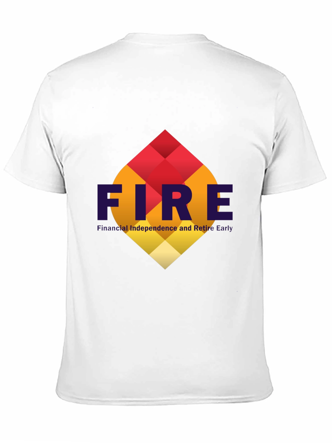 FIRE T-Shirt: Financial Independence Retire Early