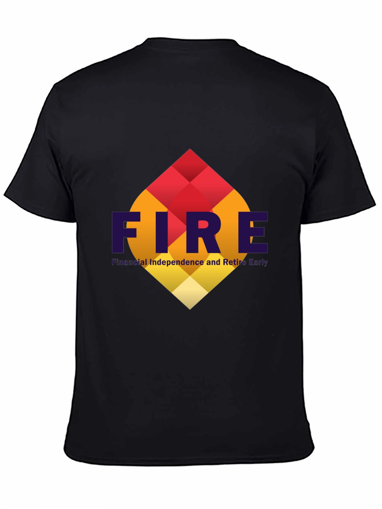 FIRE T-Shirt: Financial Independence Retire Early