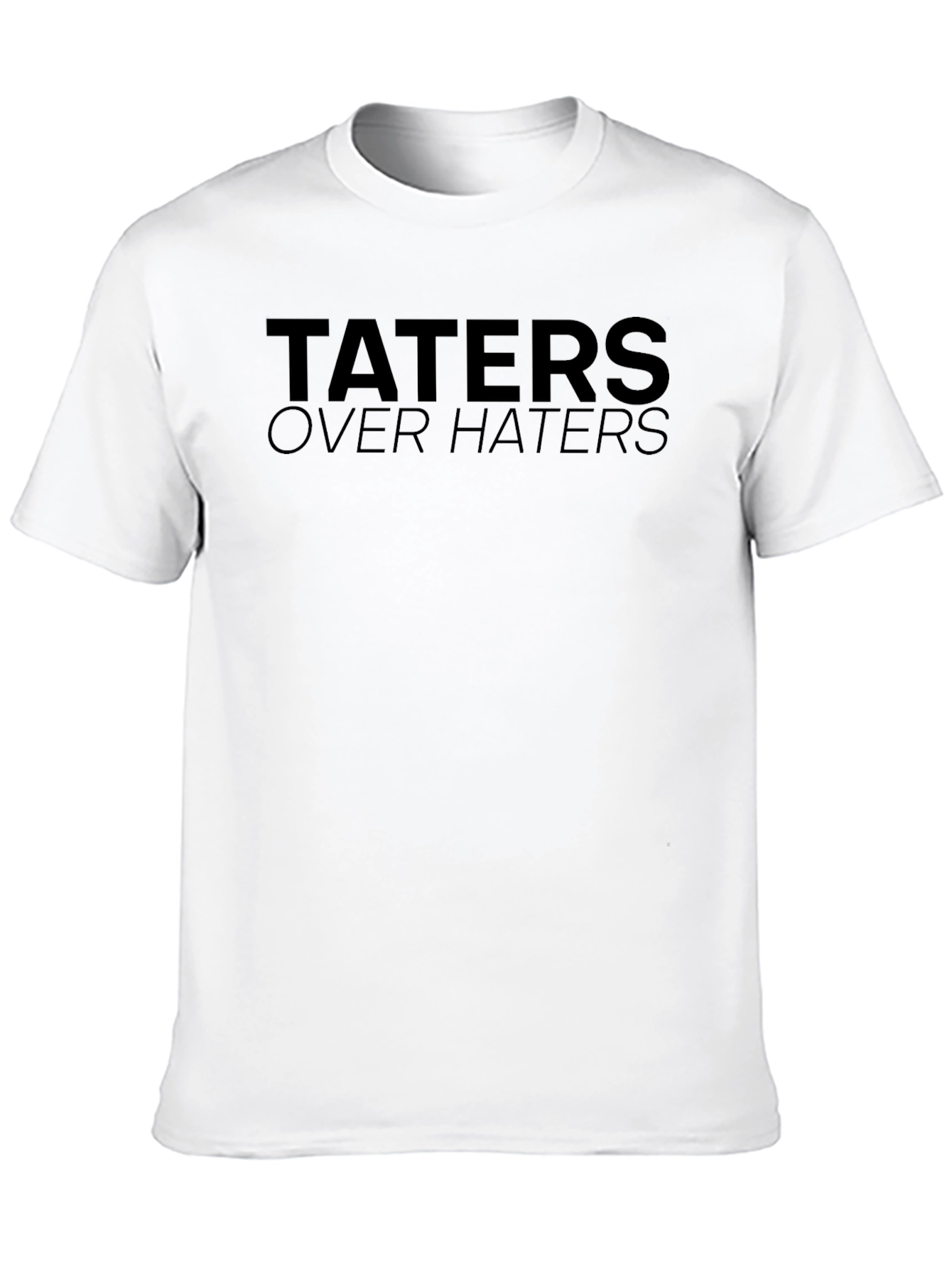 Taters Over Haters Graphic T-Shirt