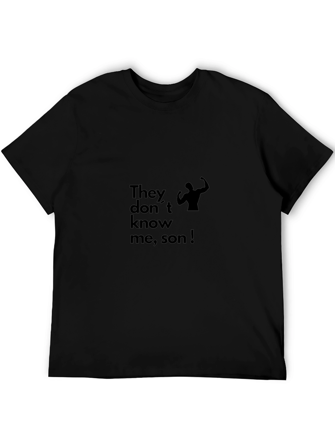 Black They Dont Know Me Son! T-Shirt