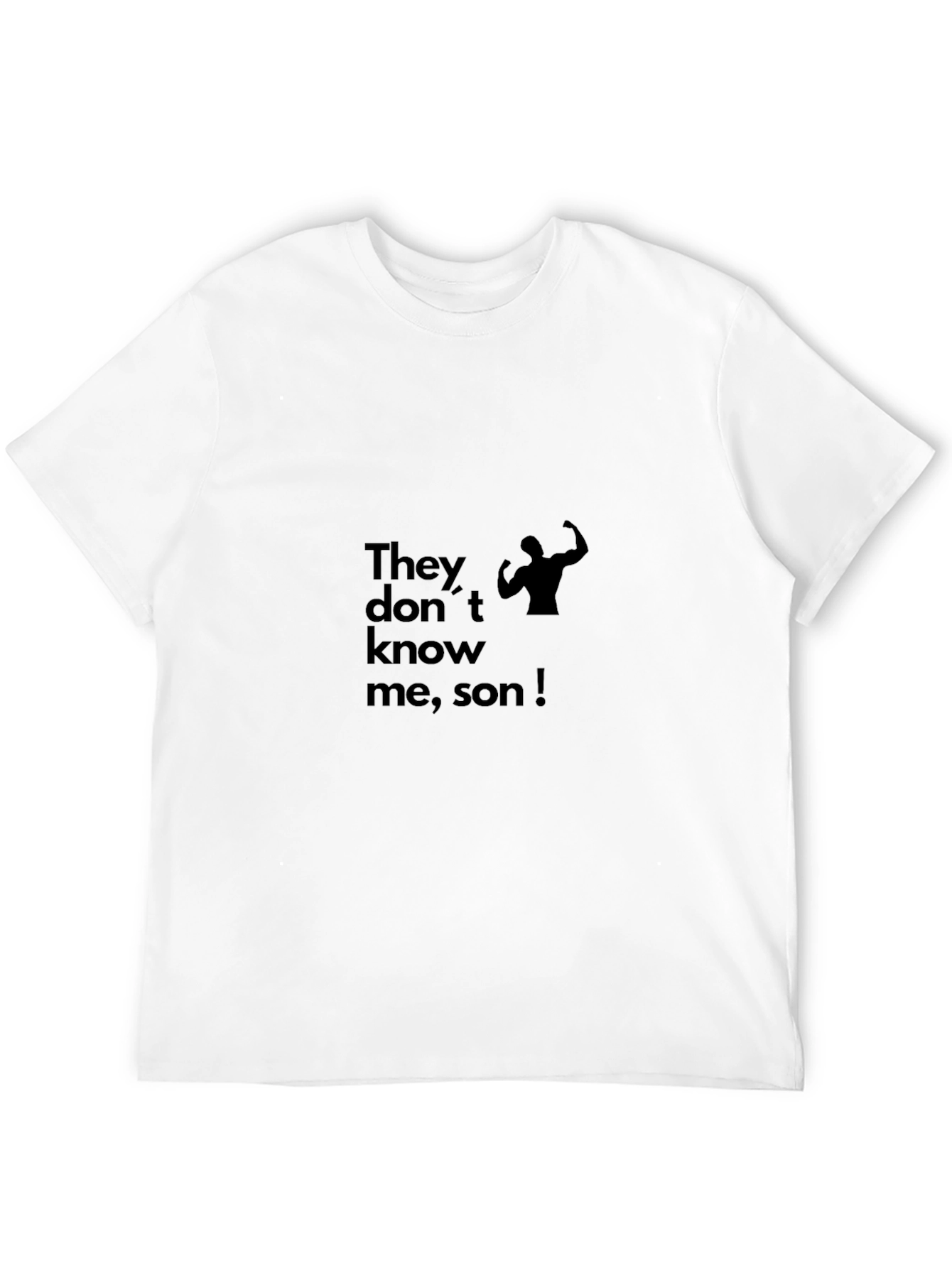 Black They Dont Know Me Son! T-Shirt