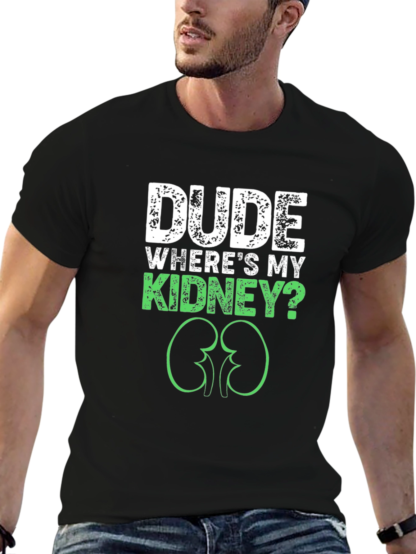 Dude Wheres My Kidney? Graphic Tee