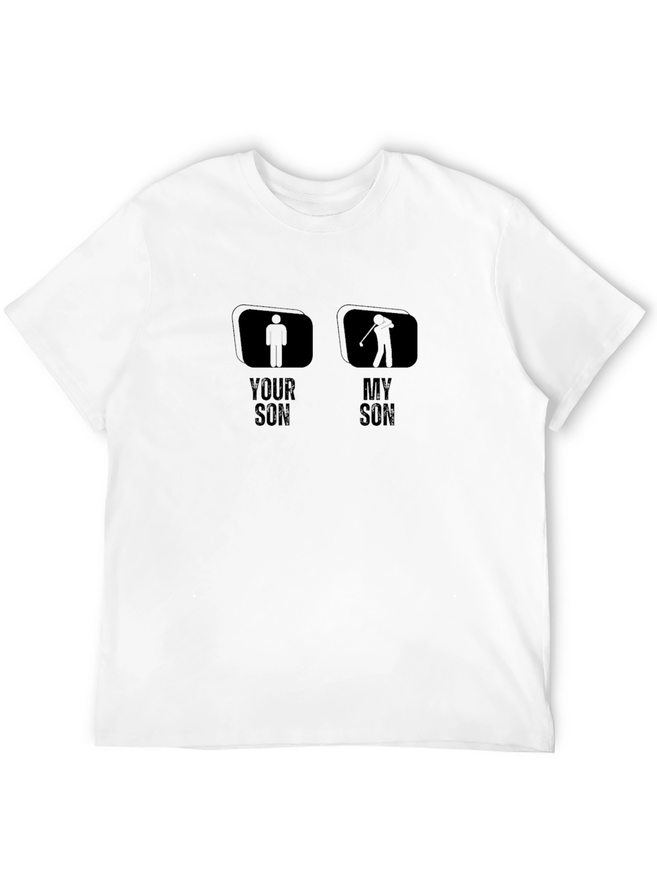 Your Son My Son Golf T-Shirt