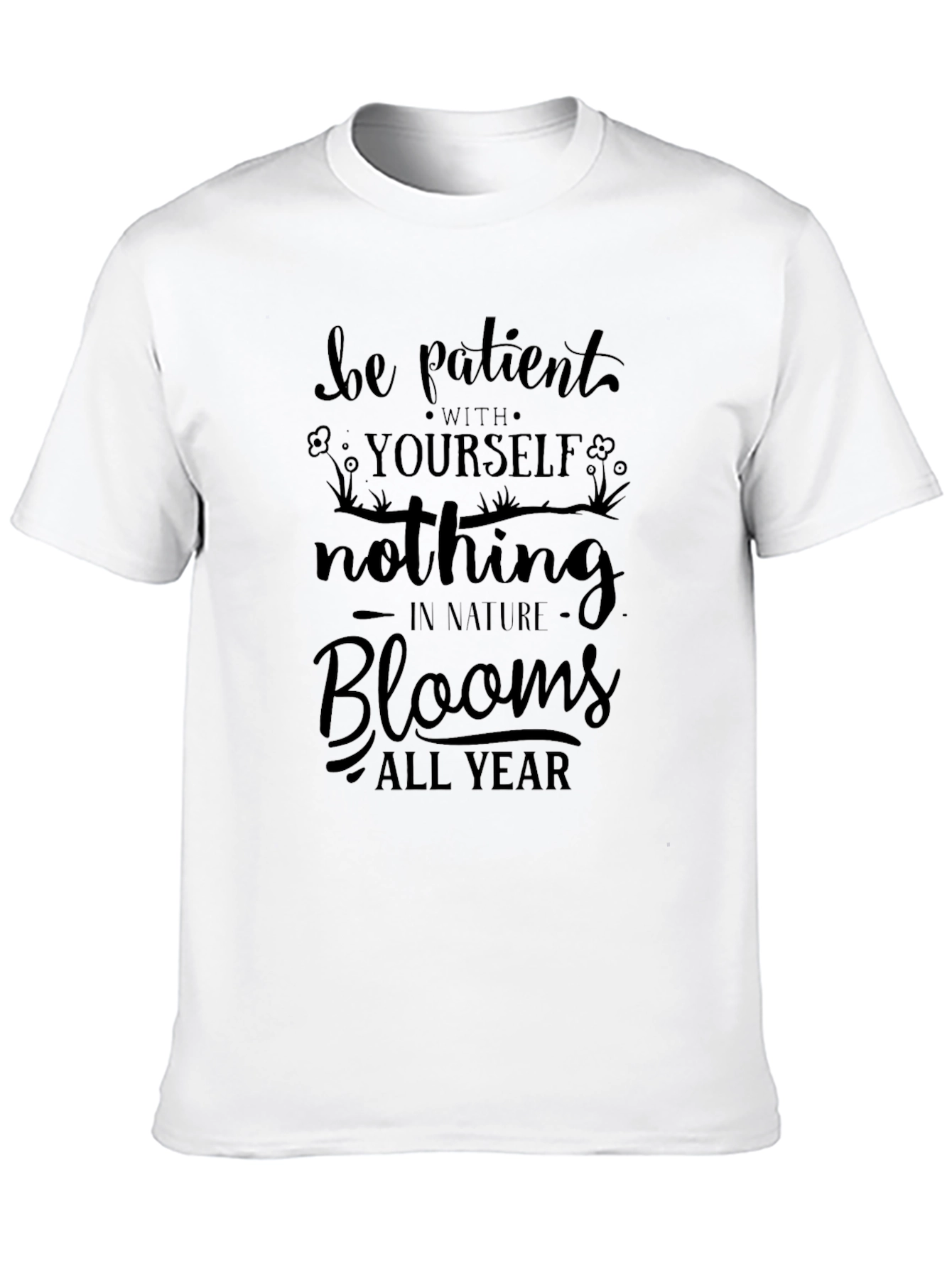 Be Patient Blooms All Year Black Graphic Tee