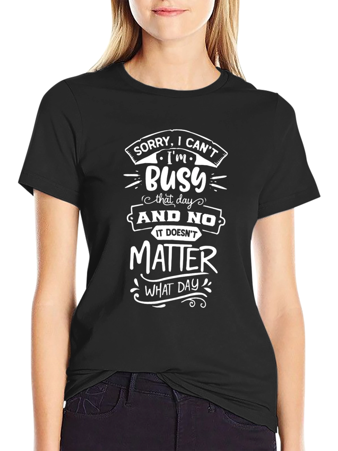 Busy Graphic T-Shirt - Funny Sarcastic Tee