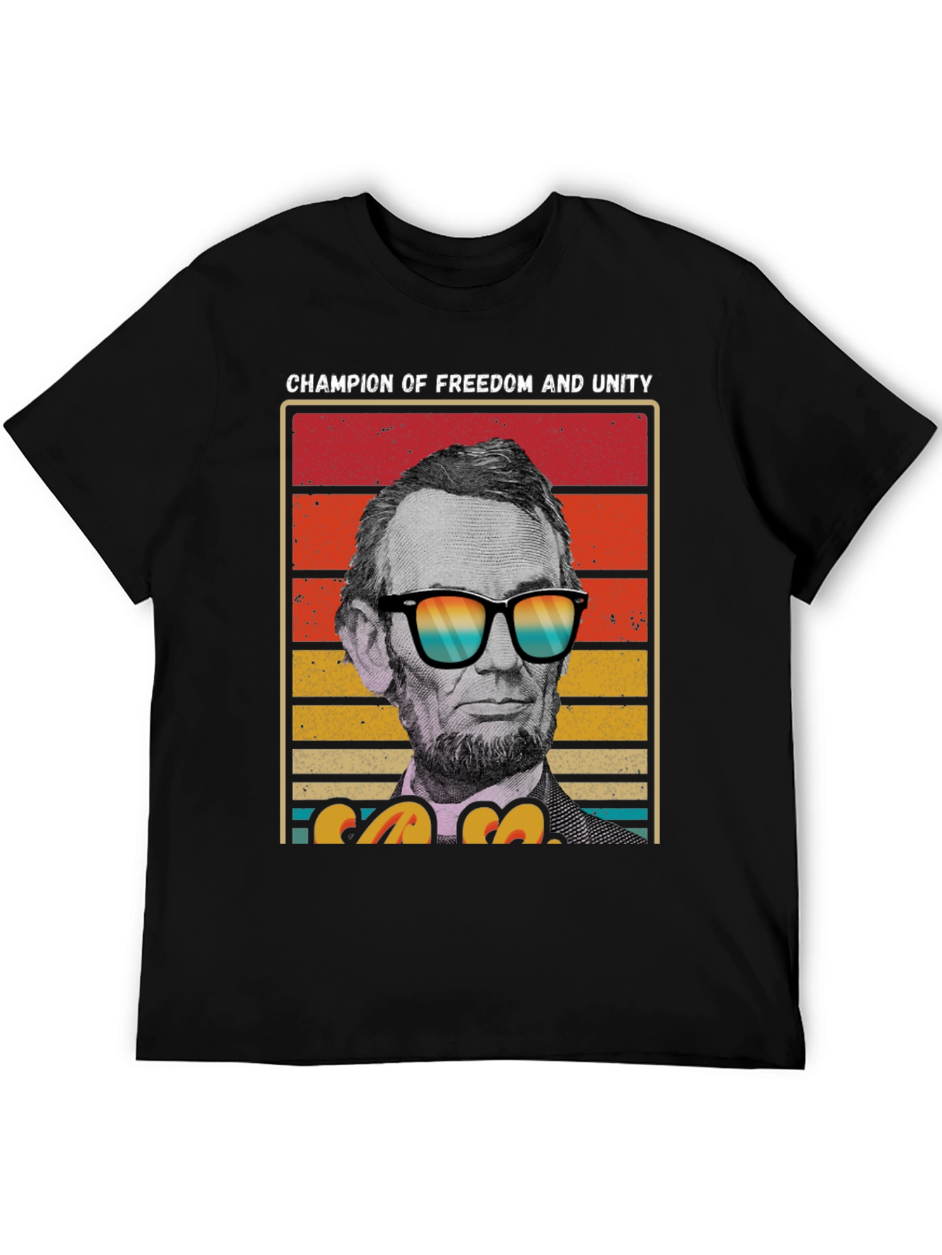 Champion of Freedom T-Shirt - Lincoln with Shades