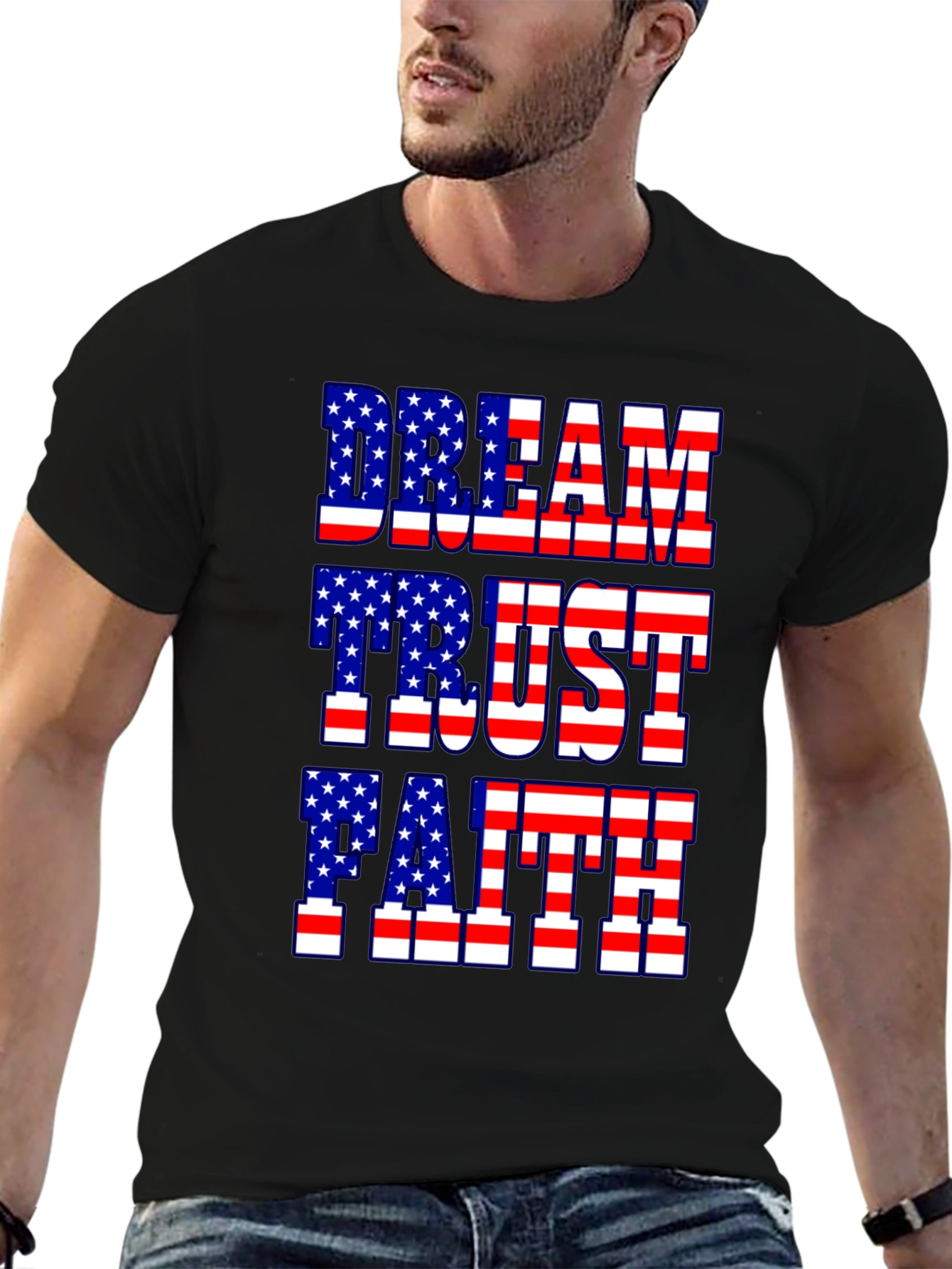 Dream Trust Faith American Flag Patriotic T-Shirt