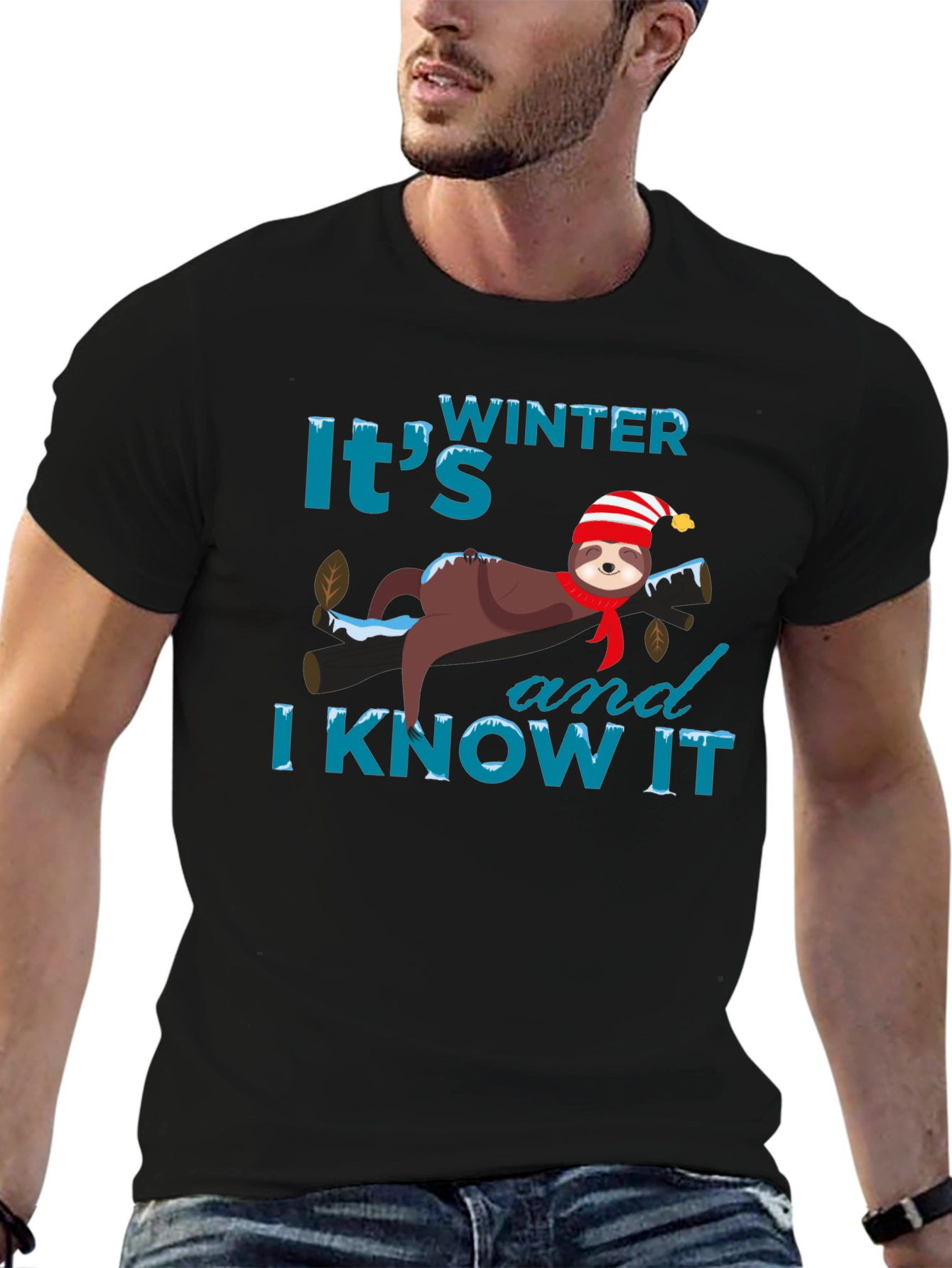 Winter Sloth T-Shirt: Its Winter and I Know It!