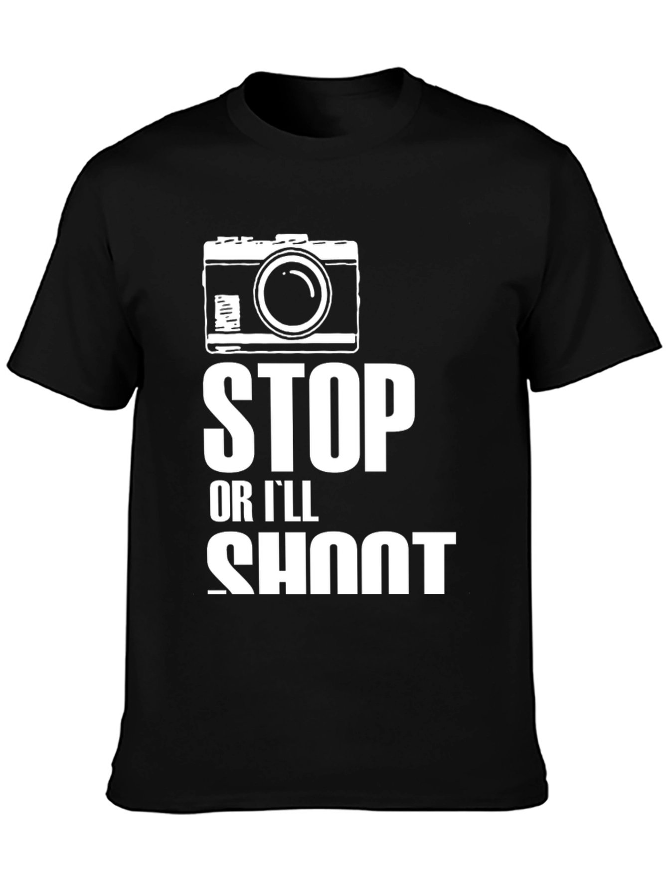 Stop or Ill Shoot Graphic T-Shirt