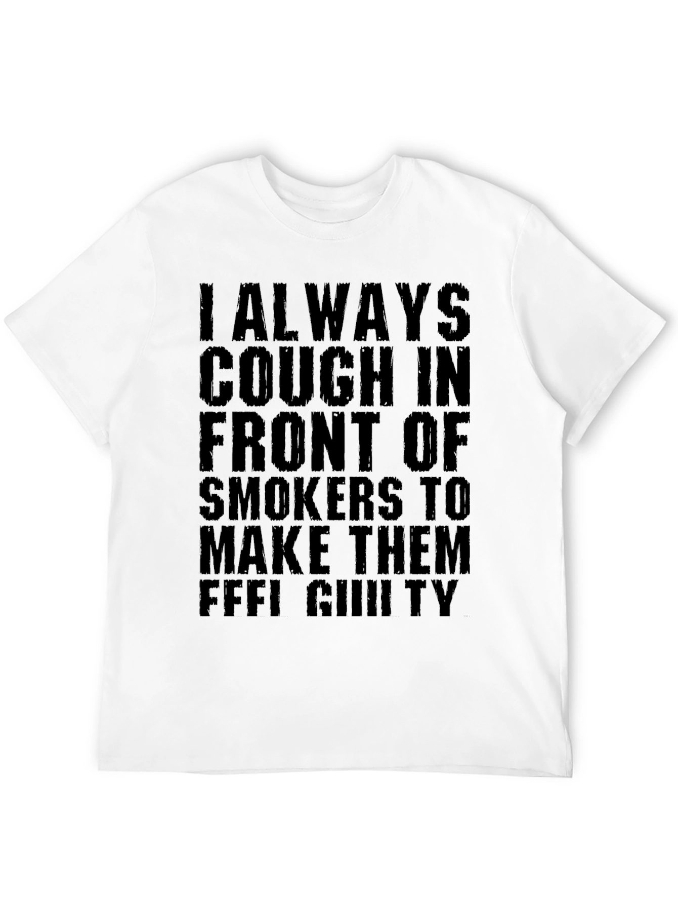 Cough in Front of Smokers T-Shirt