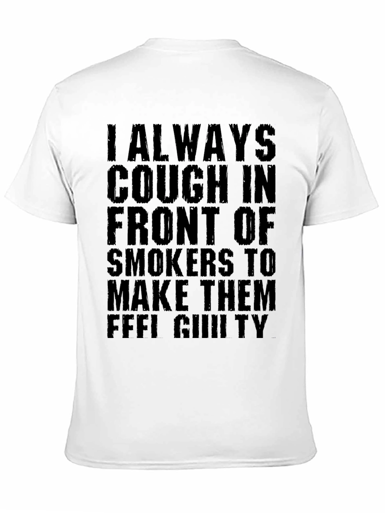 Cough in Front of Smokers T-Shirt