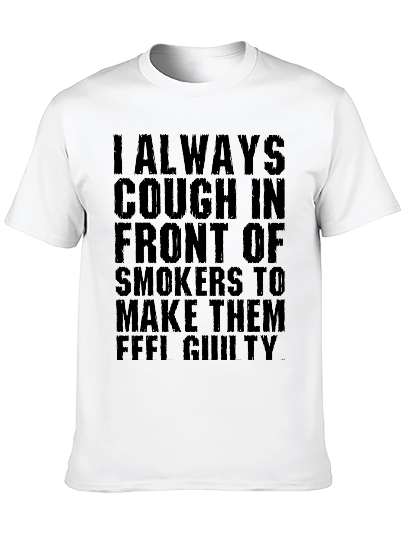 Cough in Front of Smokers T-Shirt