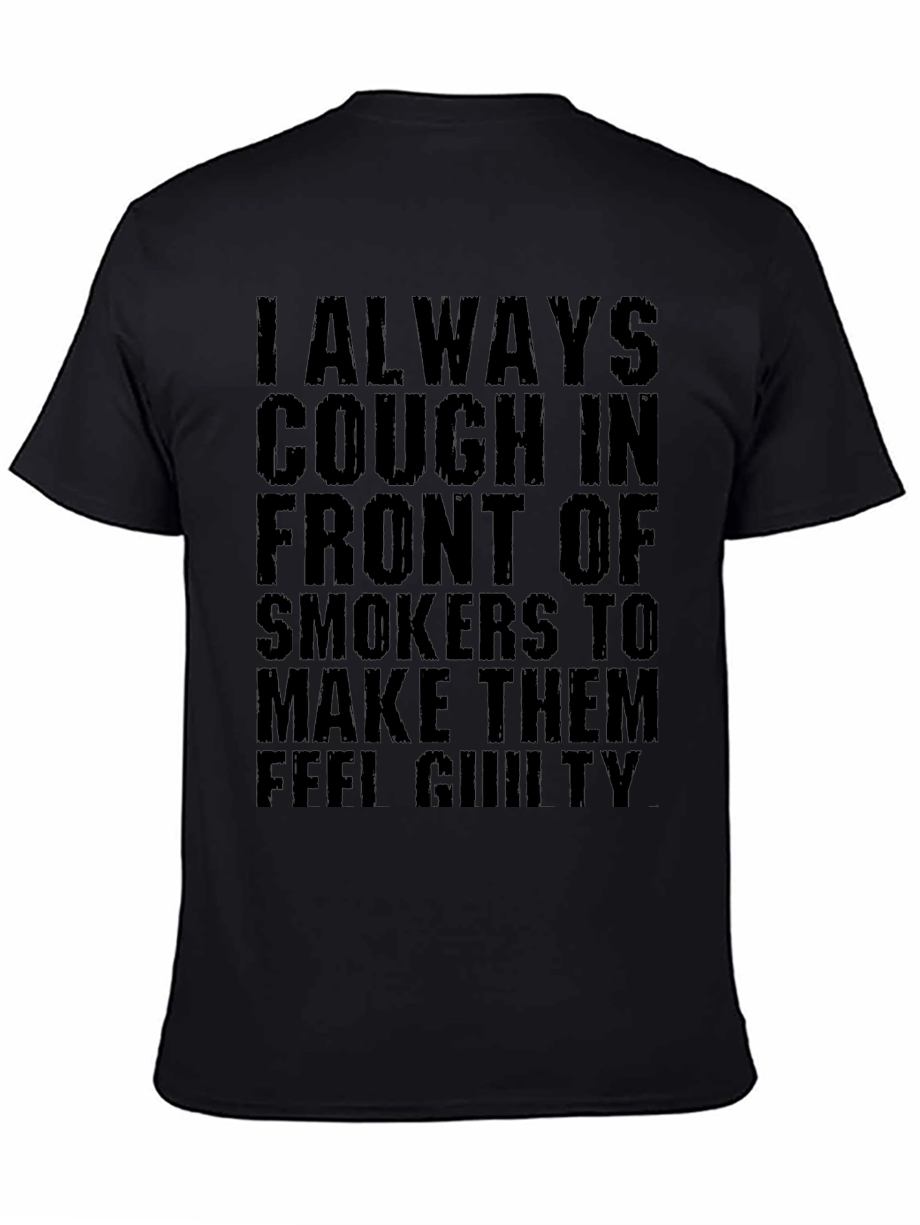 Cough in Front of Smokers T-Shirt