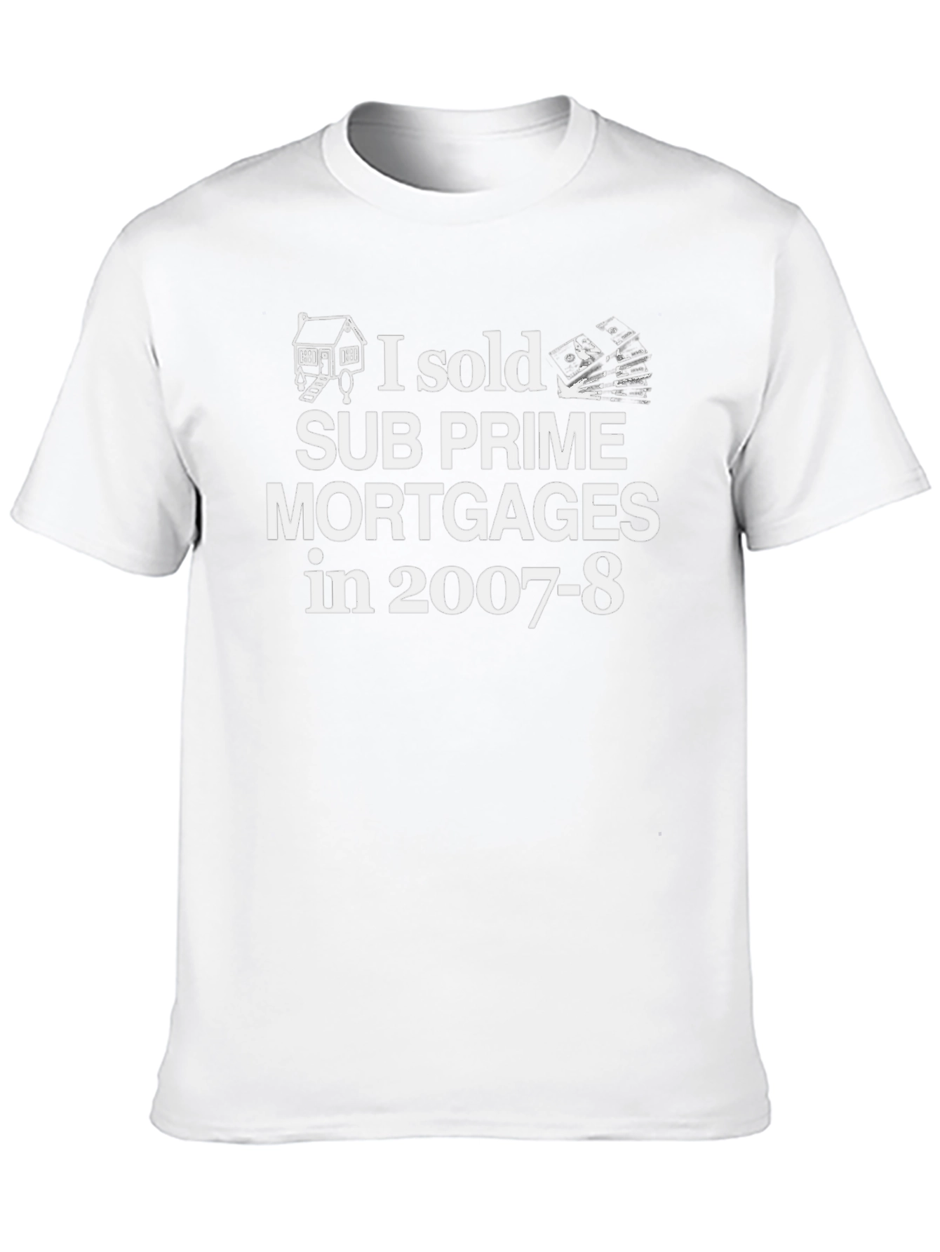 Subprime Mortgages T-Shirt