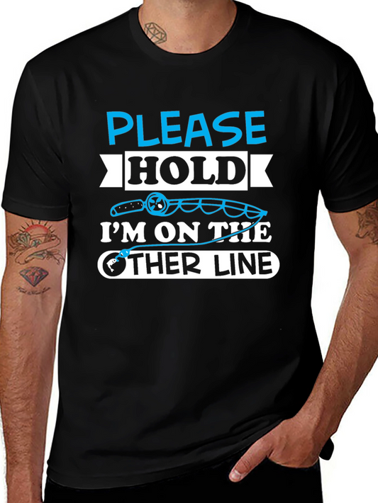 Fishing Humor T-Shirt - Please Hold Other Line
