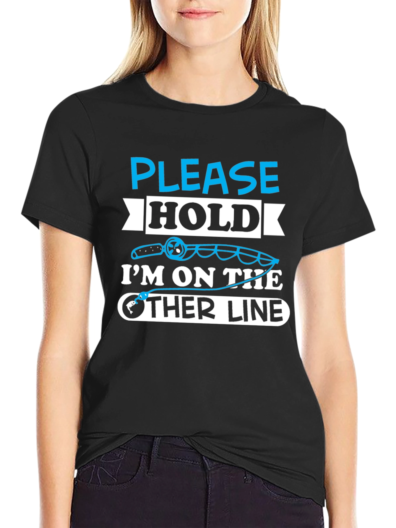 Fishing Humor T-Shirt - Please Hold Other Line