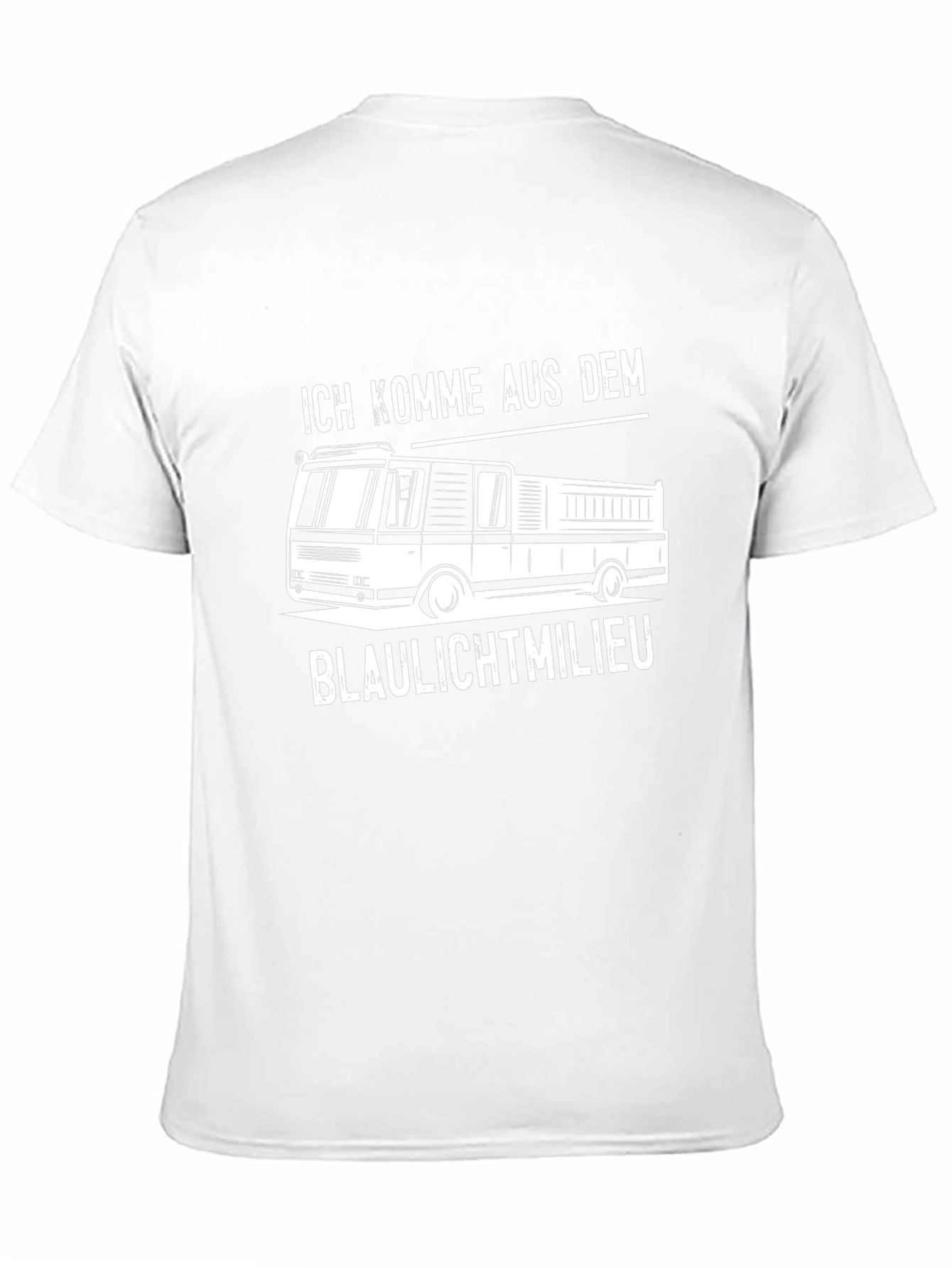 Fire Truck T-Shirt - Ich Komme Aus Dem Blaulichtmilieu