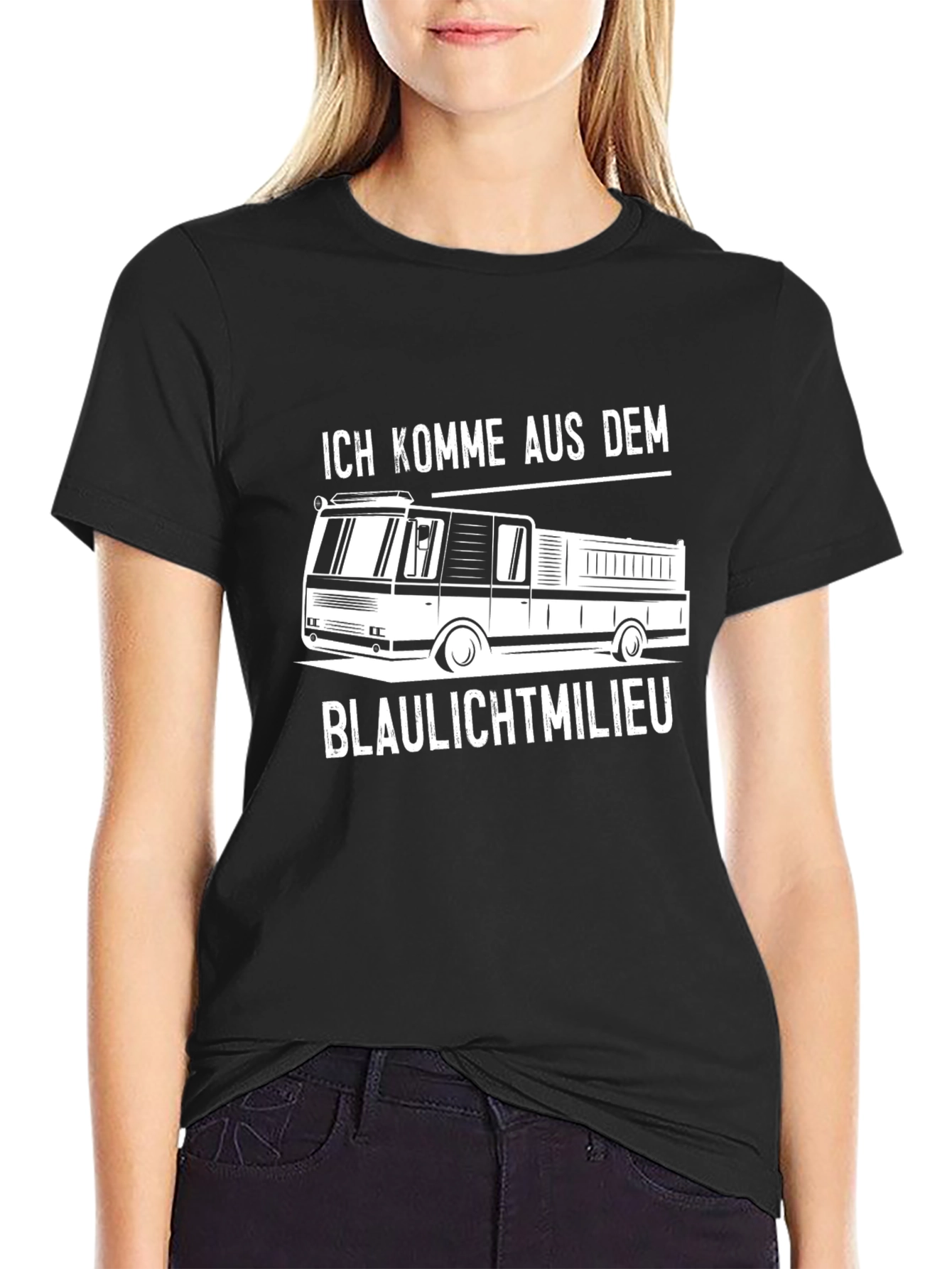Fire Truck T-Shirt - Ich Komme Aus Dem Blaulichtmilieu