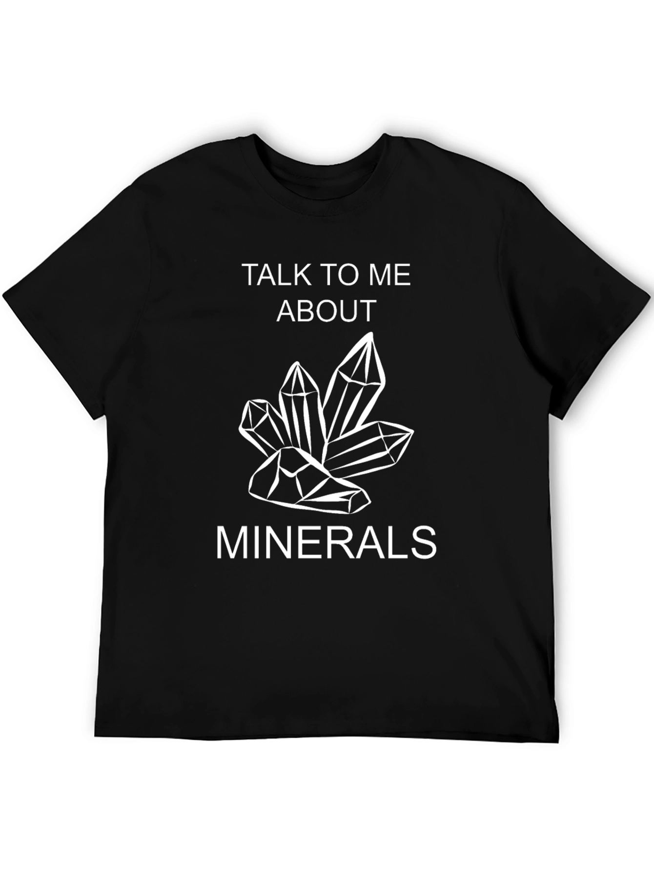 Talk To Me About Minerals T-Shirt - Black