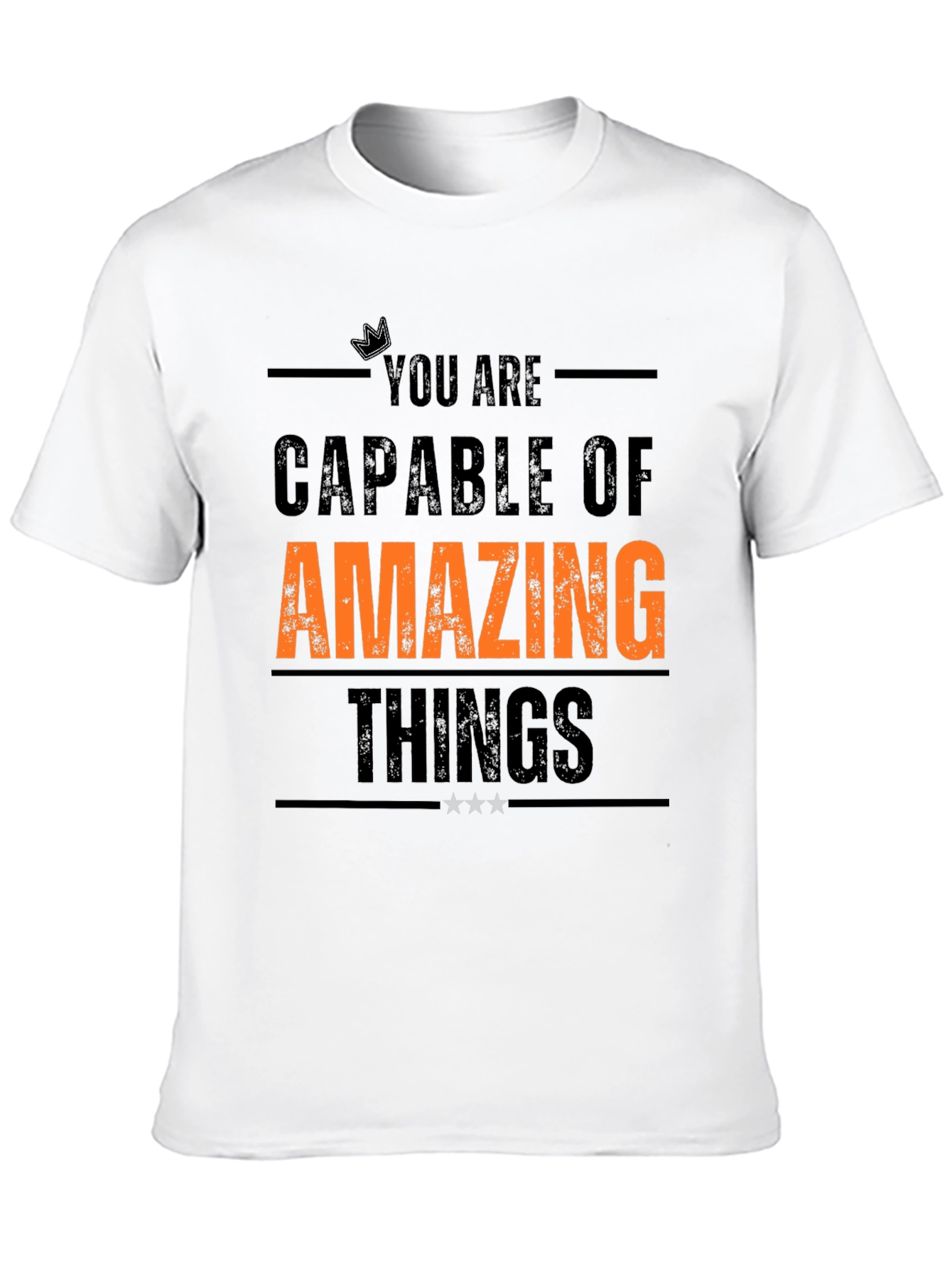 Inspirational T-Shirt: You Are Capable of Amazing Things