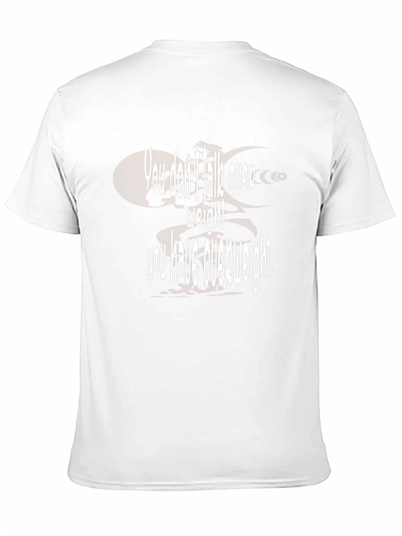 Humorous You Dont Talk Over Weight Black T-Shirt