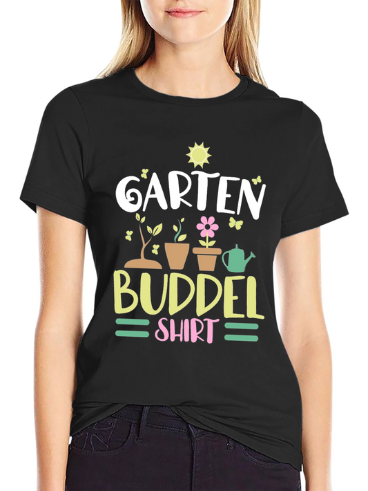 Garten Buddel Shirt - Gardening T-Shirt