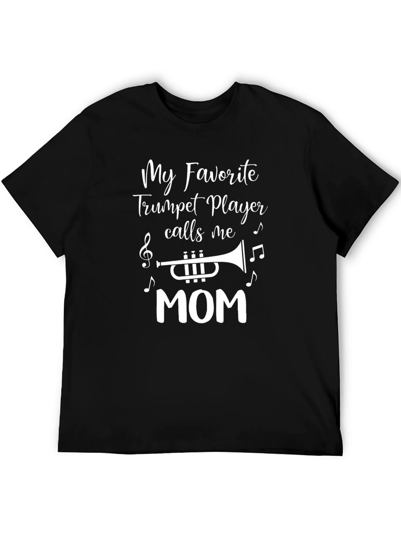 Favorite Trumpet Players Mom T-Shirt