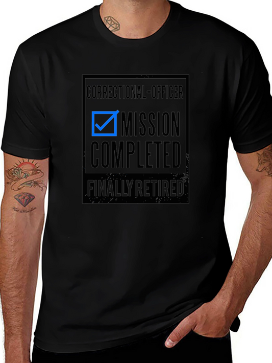 Correctional Officer Retirement T-Shirt - Mission Completed