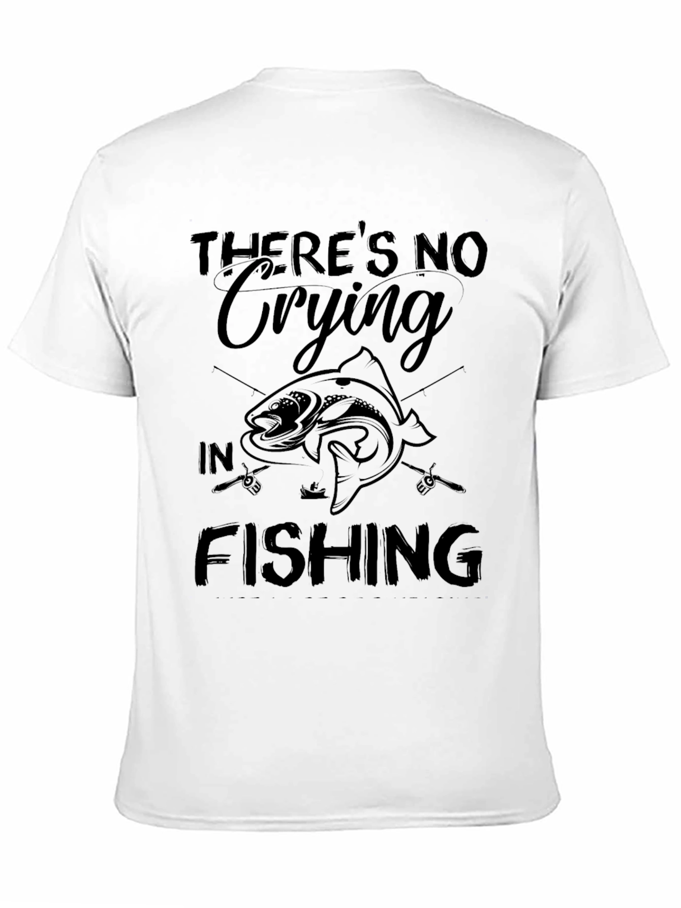Theres No Crying In Fishing Graphic Tee