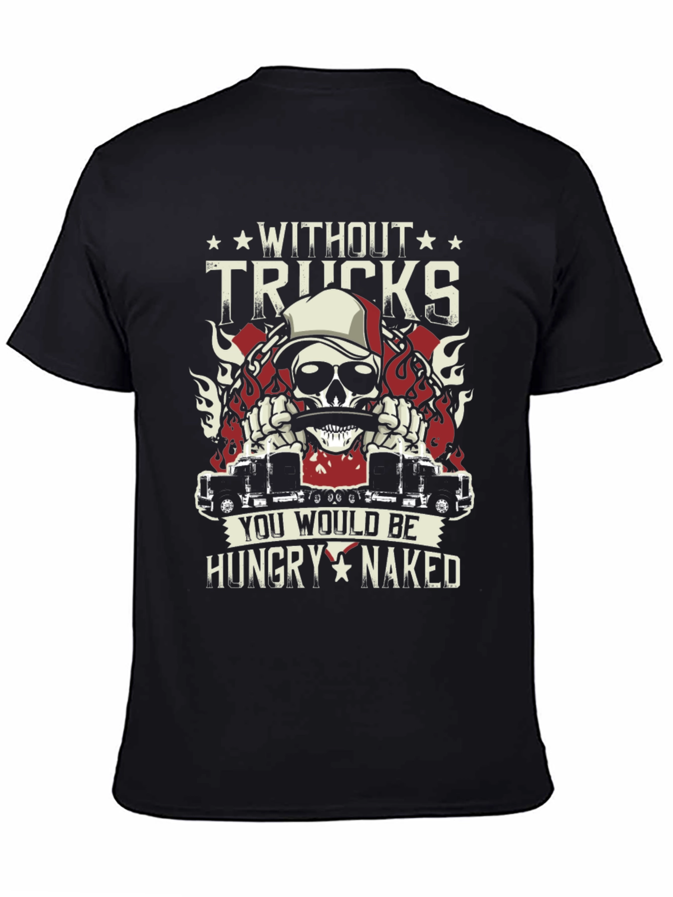 Without Trucks Funny Graphic T-Shirt