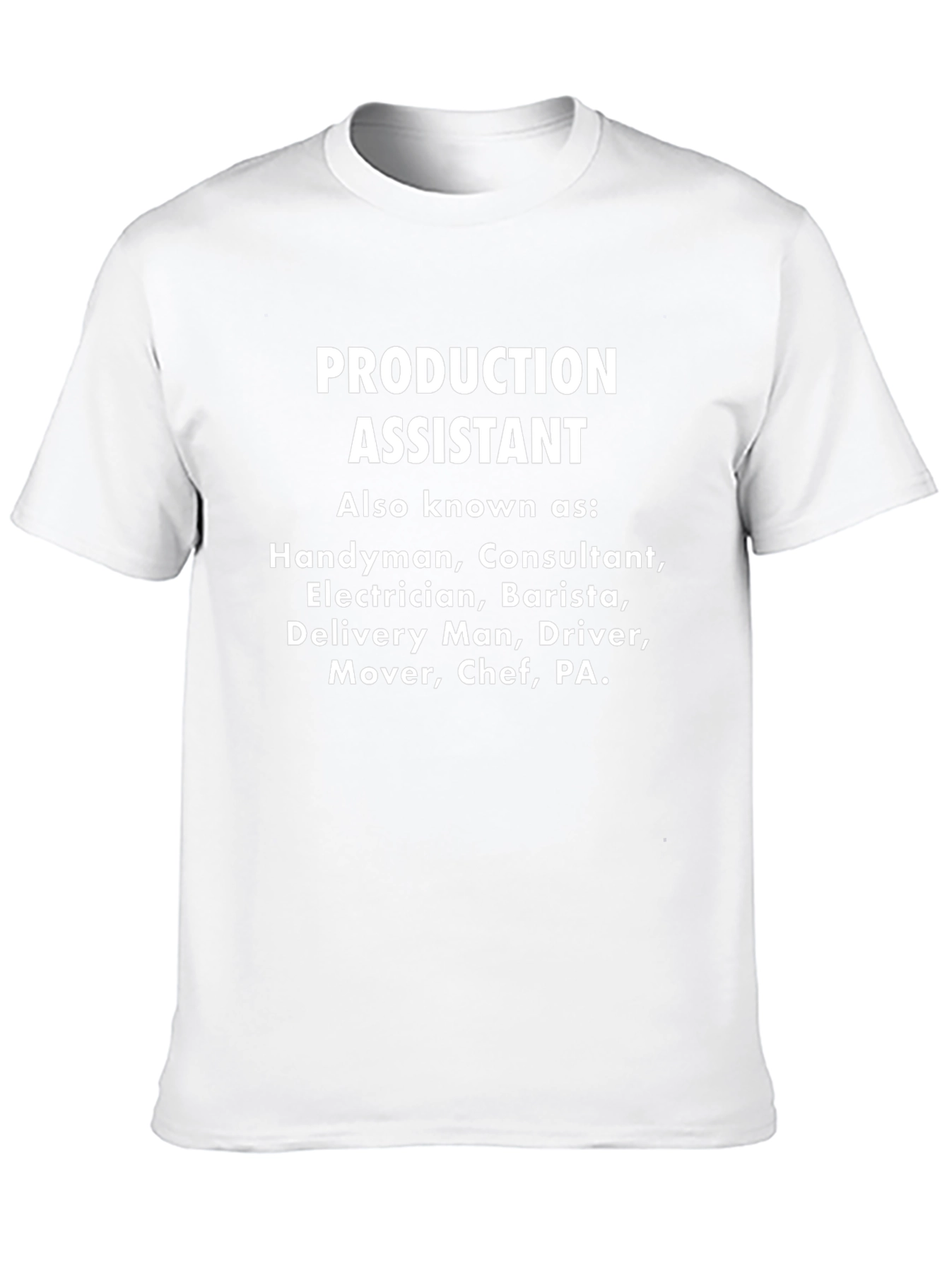 Production Assistant Multitasker T-Shirt