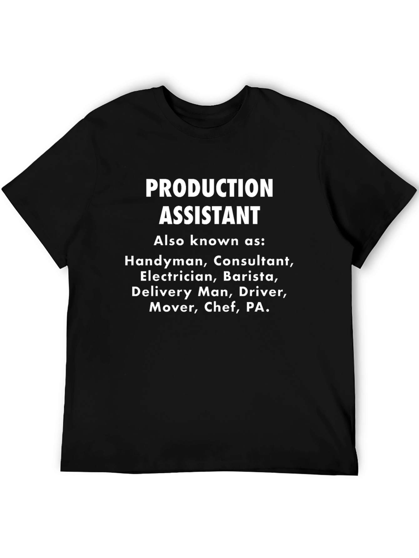 Production Assistant Multitasker T-Shirt